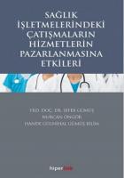 Sağlık İşletmelerindeki Çatışmaların Hizmetlerin Pazarlamasına Etkileri