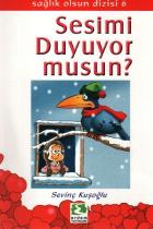 Sağlık Olsun Dizisi-06: Sesimi Duyuyor Musun?