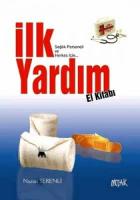 Sağlık Personeli ve Herkes İçin İlk Yardım El Kitabı