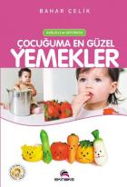 Sağlıklı ve Doyurucu Çocuğuma En Güzel Yemekler