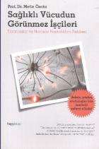 Sağlıklı Vücudun Görünmez İşçileri