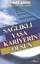 Sağlıklı Yaşa Kariyerin Olsun