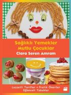 Sağlıklı Yemekler Mutlu Çocuklar
