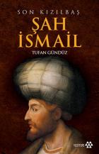 Şah İsmail (Son Kızılbaş)