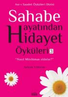 Sahabe Hayatından Seçilmiş Hidayet Öyküleri 3