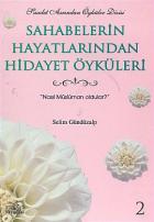 Sahabelerin Hayatlarından Hidayet Öyküleri 2 Nasıl Müslüman Oldular