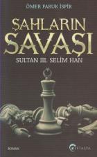 Şahların Savaşı-Sultan III. Selim Han