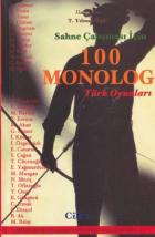 Sahne Çalışması İçin 100 Monolog Cilt-2: Türk Oyunları