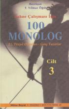 Sahne Çalışması İçin 100 Monolog Cilt-3: 21 Yüzyıl Oyunları - Genç Yazarlar