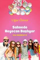 Sahnede Heyecan Başlıyor-Lise Günlükleri 2