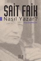 Sait Faik Nasıl Yazar