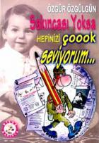 Sakıncası Yoksa Hepinizi Çoook Seviyorum...