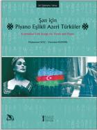 Şan İçin Piyano Eşlikli Azeri Türküler