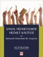 Sanal Hizmetlerde Hizmet Kalitesi ve Bankacılık Sektöründe Bir Araştırma