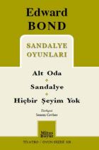 Sandalye Oyunları-Alt Oda-Sandalye-Hiçbir Şeyim Yok