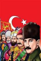 Şanlı Türk Devletleri Hun İmparatorluğun’dan Türkiye Cumhuriyeti’ne