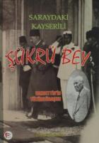 Saraydaki Kayserili - Şükrü Bey