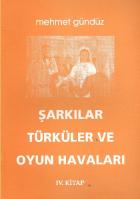 Şarkılar Türküler ve Oyun Havalarımız (IV. Kitap) (Brd)