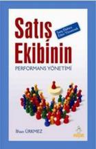 Satış Ekibinin Performans Yönetimi Satış Ekibini Etkin Yönetmek