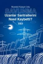 Savunma-Uzanlar Santrallerini Nasıl Kaybetti