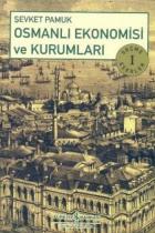 Seçme Eserler-1 Osmanlı Ekonomisi ve Kurumları