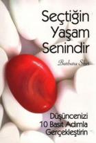 Seçtiğin Yaşam Senindir