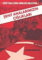 Şehit Analarımızın Çığlıkları