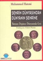 Şehrin Dünyasından Dünyanın Şehrine: Batının Düşünce Dünyasında Gezi