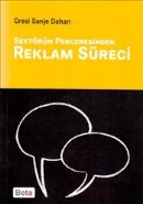 Sektörün Penceresinden Reklam Süreci