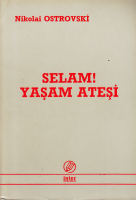 Selam ! Yaşam Ateşi