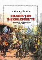 Selanik’ten Thessalonike’ye Unutulan Bir Kentin Hikayesi (1912-2012)
