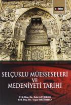 Selçuklu Müesseseleri ve Medeniyeti Tarihi