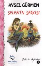 Selenin Öyküleri-03: Selenin Şarkısı