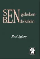 Sen Giderken Bende Kaldın