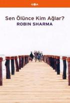 Sen Ölünce Kim Ağlar