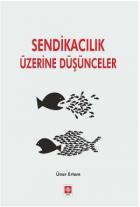 Sendikacılık Üzerine Düşünceler