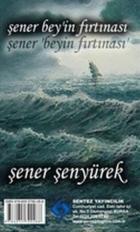 Şener Bey'in Fırtınası - Şener Bey'in Yol Haritası