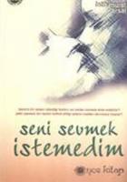 Seni Sevmek İstemedim