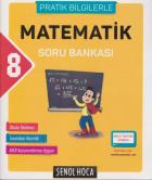 Şenol Hoca 8. Sınıf Matematik Soru Bankası - Pratik Bilgilerle