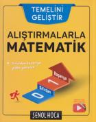 Şenol Hoca Alıştırmalarla Matematik-YENİ