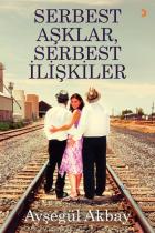 Serbest Aşklar Serbest İlişkiler