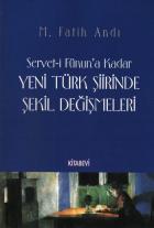 Servet-i Fünuna Kadar Yeni Türk Şiirinde Şekil Değişmeleri