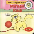 Sesli Kitaplar Dizisi-01 (Hayvanlar): Mırnav Kedi