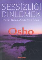 Sessizliği Dinlemek: Evrim Basamağında Yeni İnsan