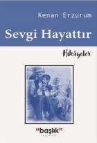 Sevgi Hayattır