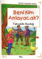 Sevgi Yumağı Dizisi-2 Beni Kim Anlayacak?