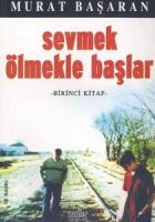 Sevmek Ölmekle Başlar - 1