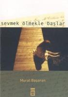 Sevmek Ölmekle Başlar