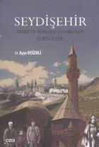 Seydişehir Fiziki ve Sosyoekonomik Yapı (1305-1920)