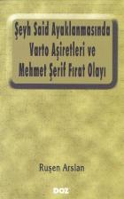 Şeyh Said Ayak.Varto Aşiret.ve M.Şerif Fırat Olayı